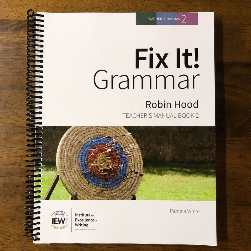 Fix It! Grammar Robin Hood Teacher’s Manual