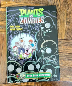 Plants vs. Zombies Volume 6: Boom Boom Mushroom