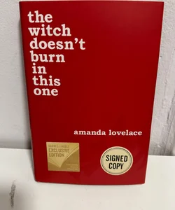 The Witch Doesn't Burn in This One SIGNED