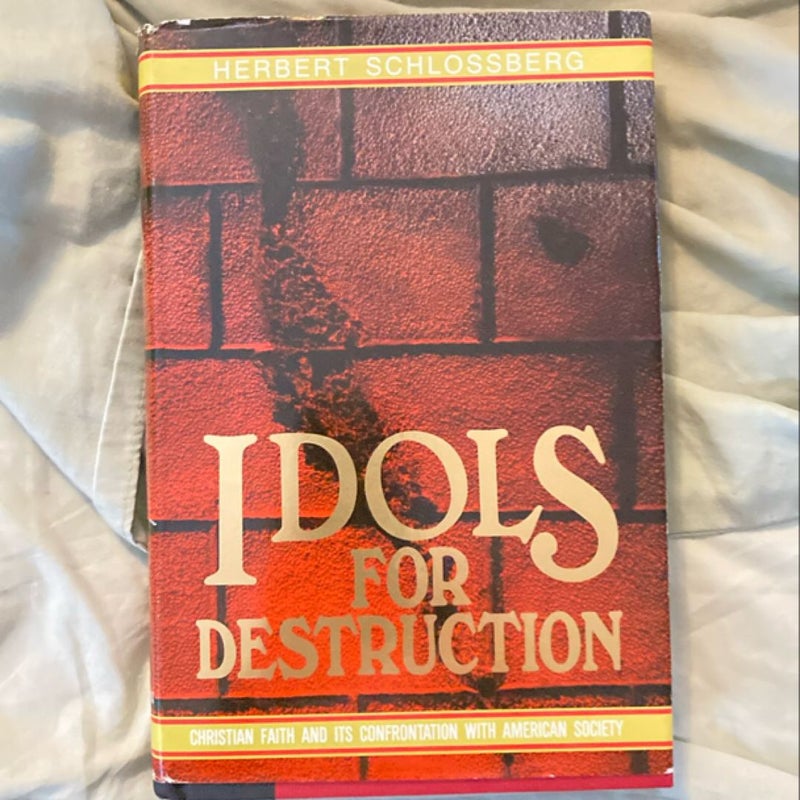 Idols for Destruction