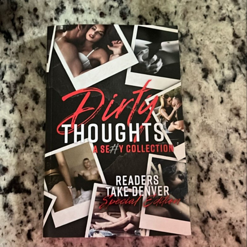 Dirty Thoughts a Sexy collection Readers Take Denver Special Edition 
