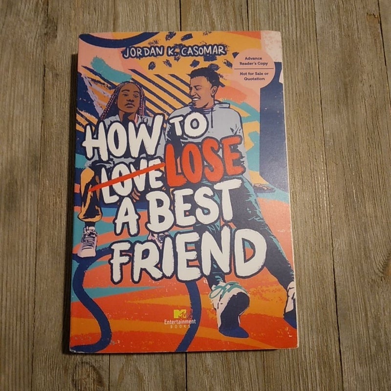 How to Lose a Best Friend