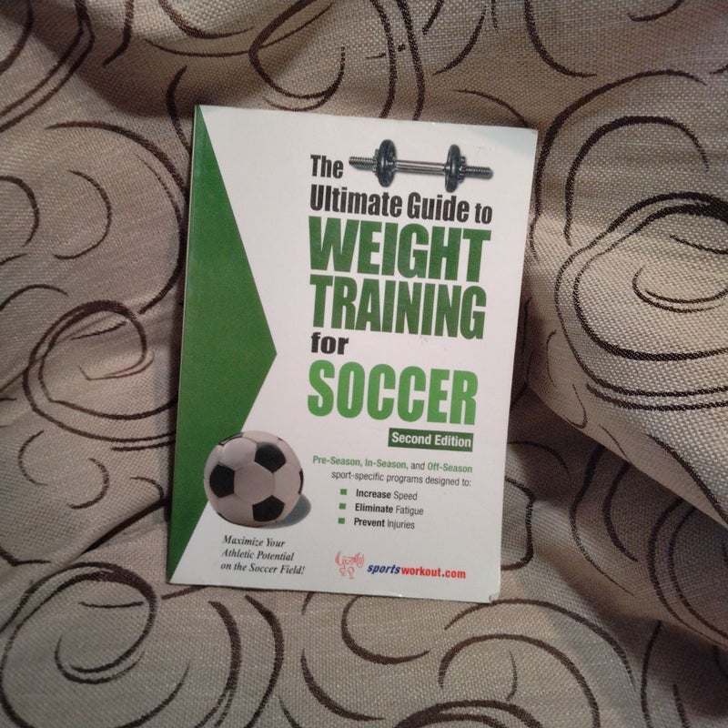 The Ultimate Guide to Weight Training for Soccer 