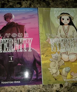 To Your Eternity Vol. 1 and Vol. 2
