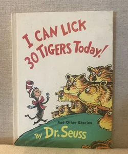 I Can Lick 30 Tigers Today!