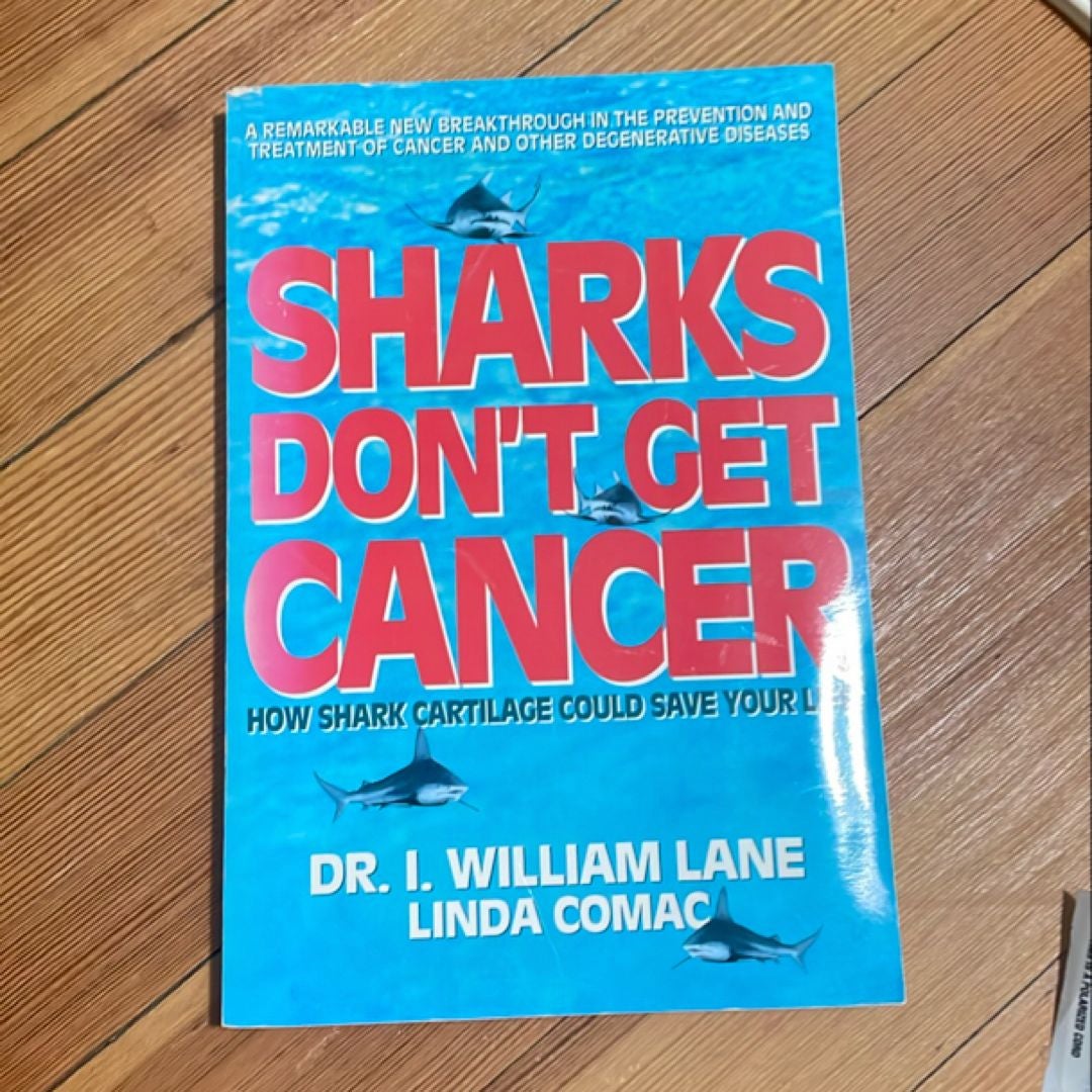 Sharks Don't Get Cancer