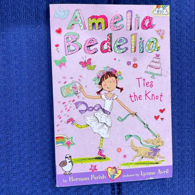 Amelia Bedelia Chapter Book #10: Amelia Bedelia Ties the Knot