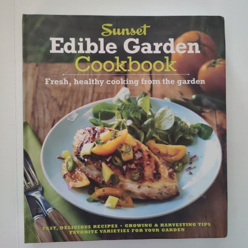 The Sunset Edible Garden Cookbook