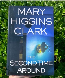Mary Higgins Clark The Second Time Around Hardback Book Fiction Novel