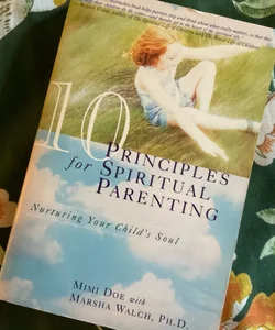 10 Principles for Spiritual Parenting