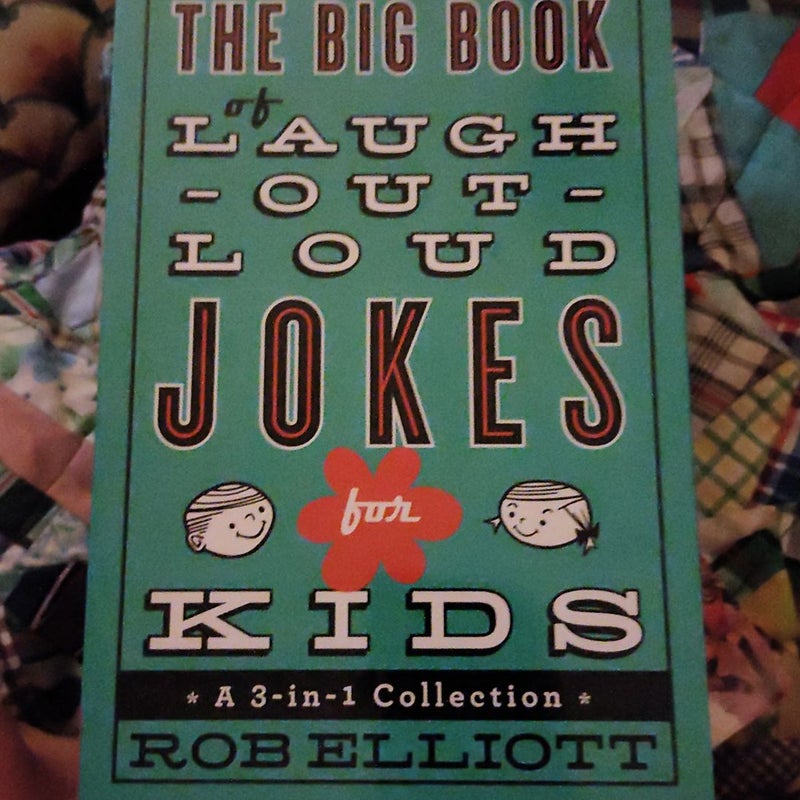 The Big Book of Laugh-Out-Loud Jokes for Kids