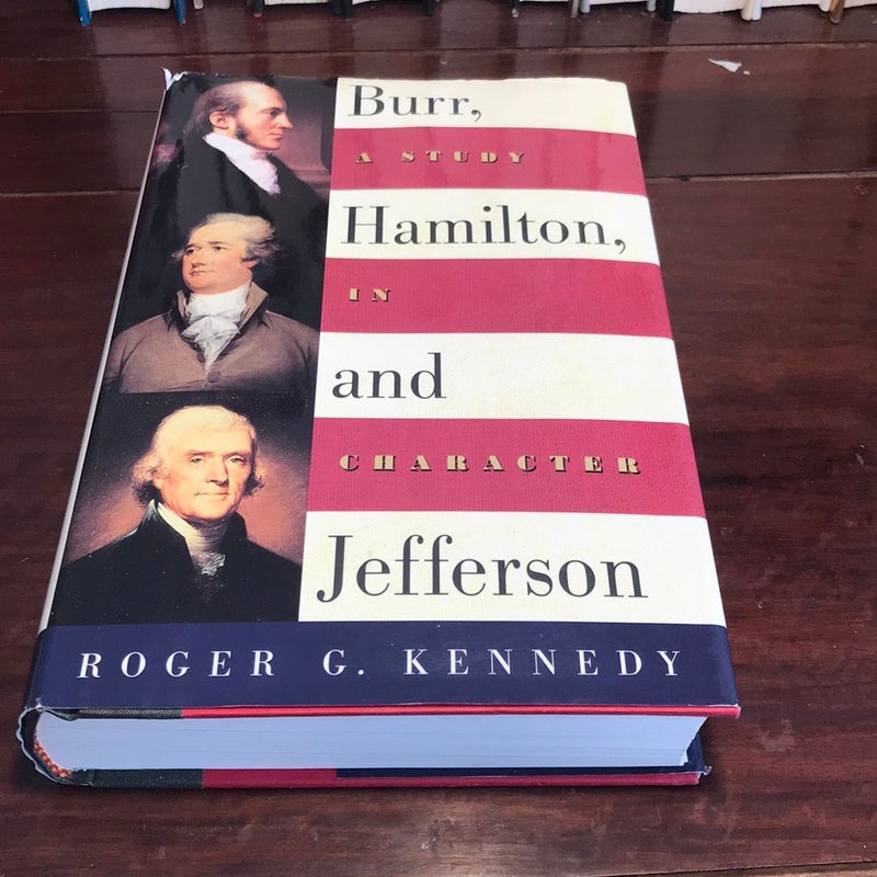Burr, Hamilton, and Jefferson*1st ed./1st