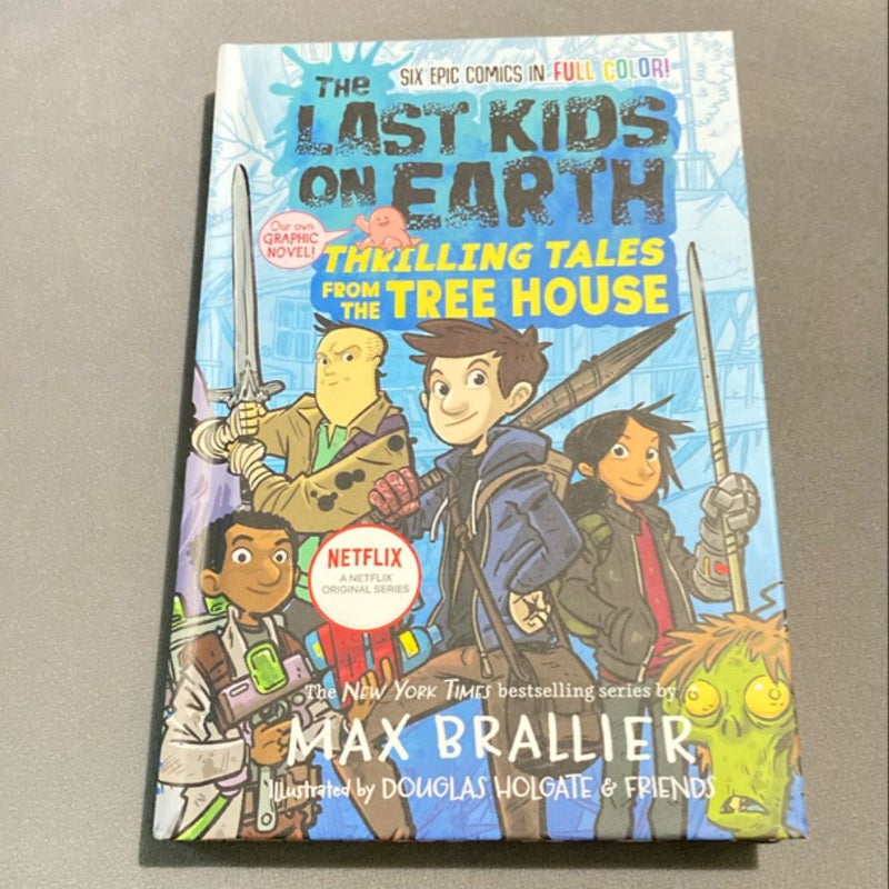 The Last Kids on Earth: Thrilling Tales from the Tree House