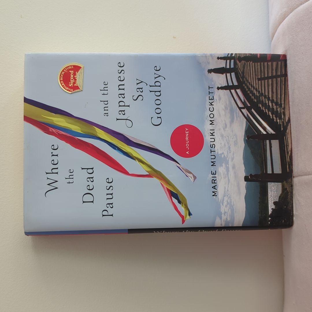 Where the Dead Pause, and the Japanese Say Goodbye