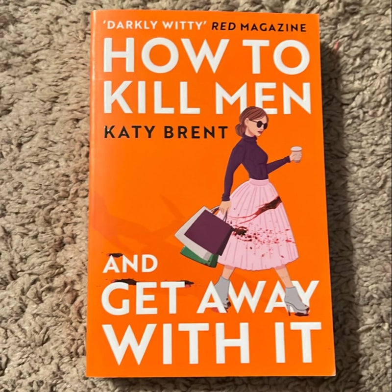 How to Kill Men and Get Away with It