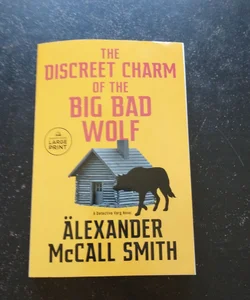 The Discreet Charm of the Big Bad Wolf *Large Print*