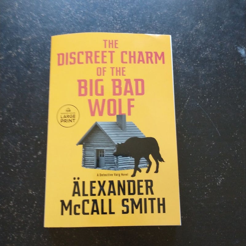 The Discreet Charm of the Big Bad Wolf *Large Print*