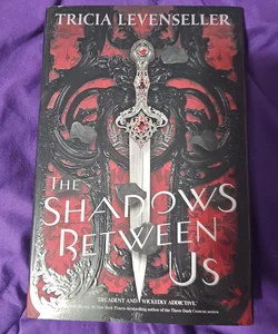 The Shadows Between Us - SIGNED!!