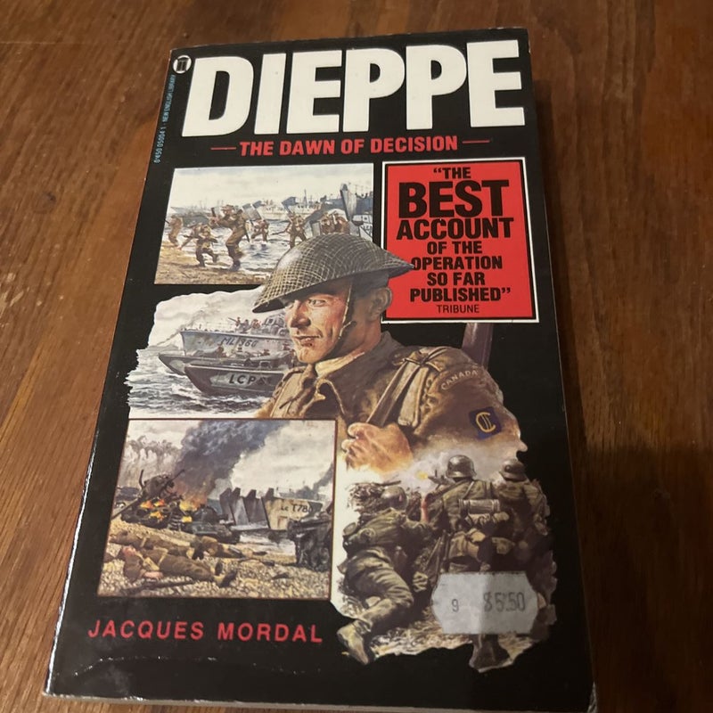 Dieppe The Dawn of Decision 