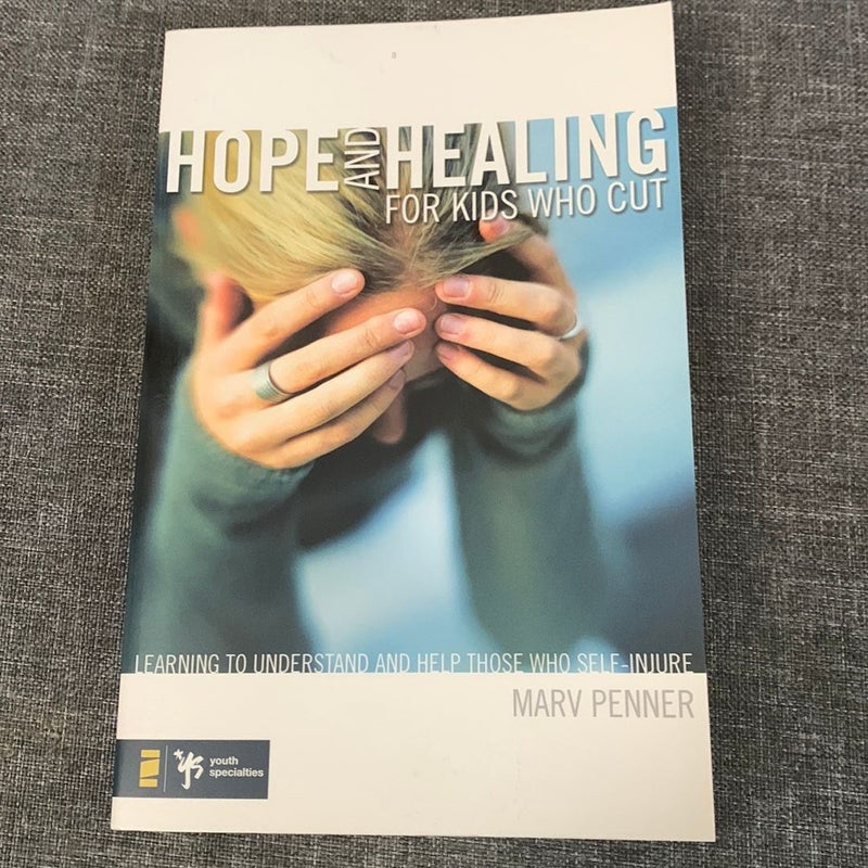 Hope and Healing for Kids Who Cut