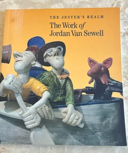 The Jester’s Realm: The Work of Jordan Van Sewell