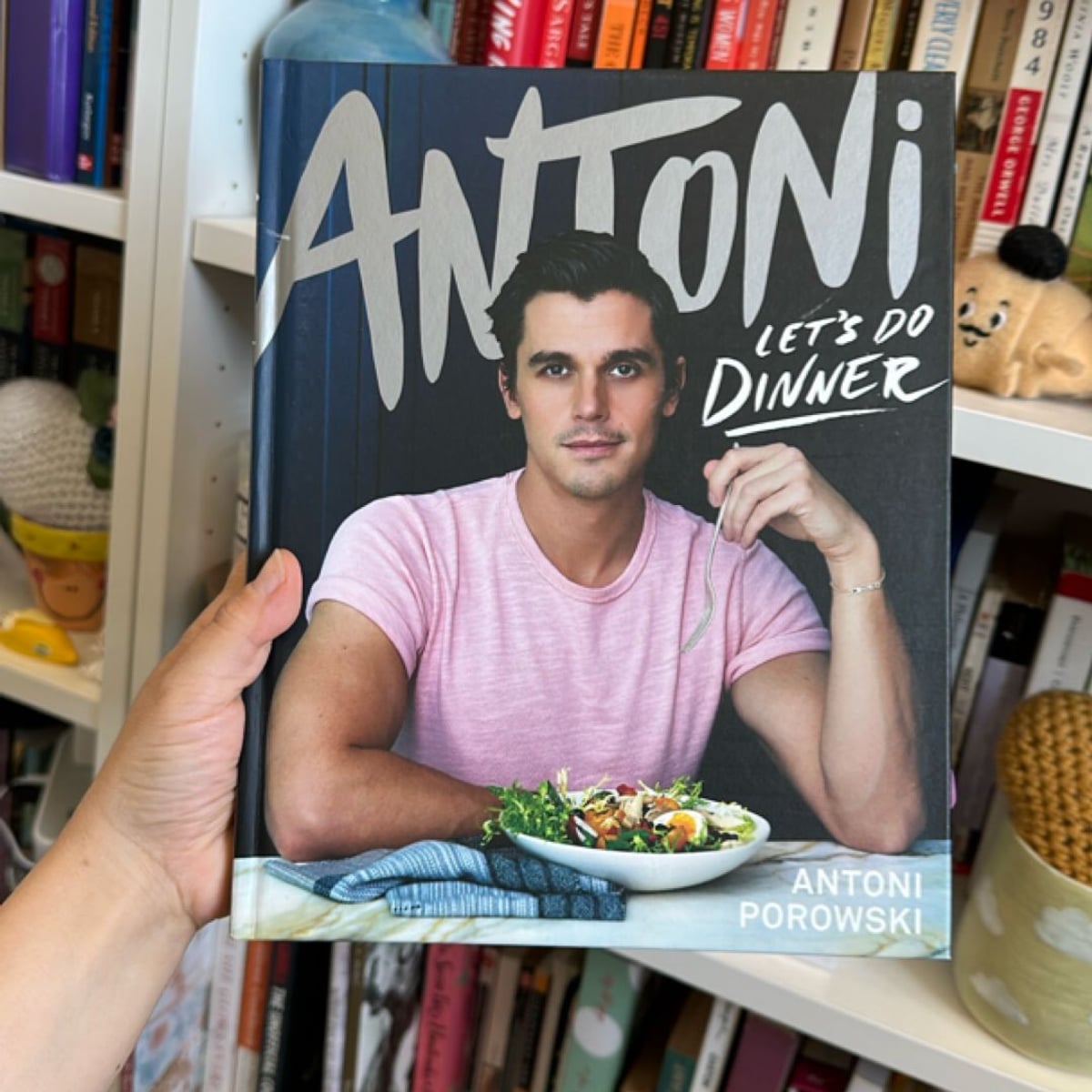 Antoni: Let's Do Dinner by Antoni Porowski