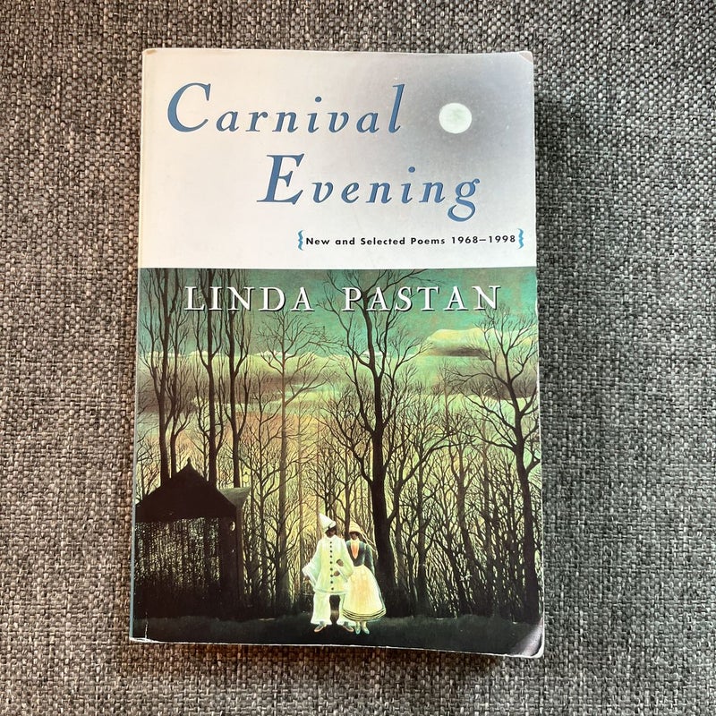 Carnival Evening New and Selected Poems 1968 To 1998