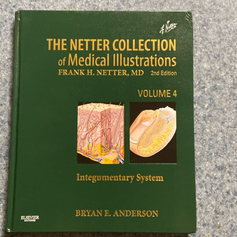 The Netter Collection of Medical Illustrations: Integumentary System by ...