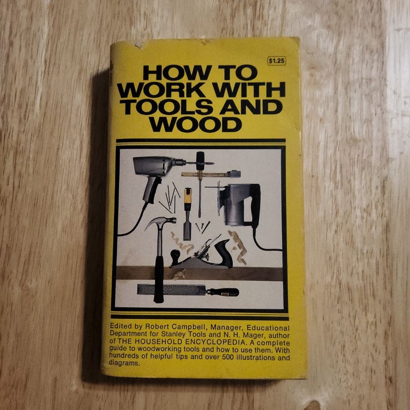 How To Work With Tools and Wood