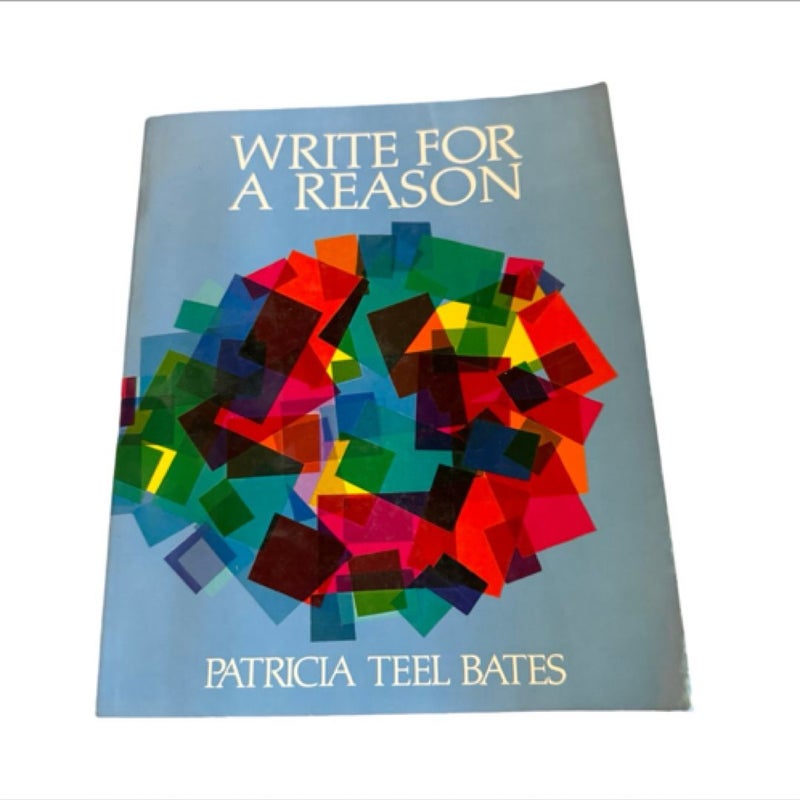 Write For A Reason Book By Patricia Teel Bates With Intrustor Manual