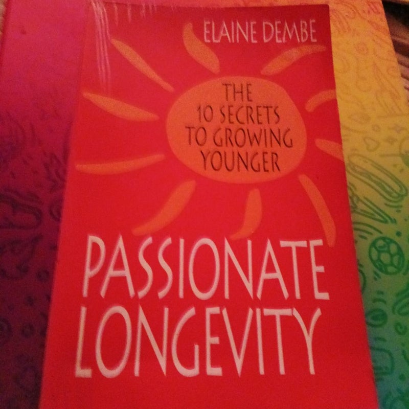 Passionate Longevity