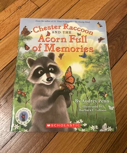 Chester The Racoon and thr Acorn Full of Memories 