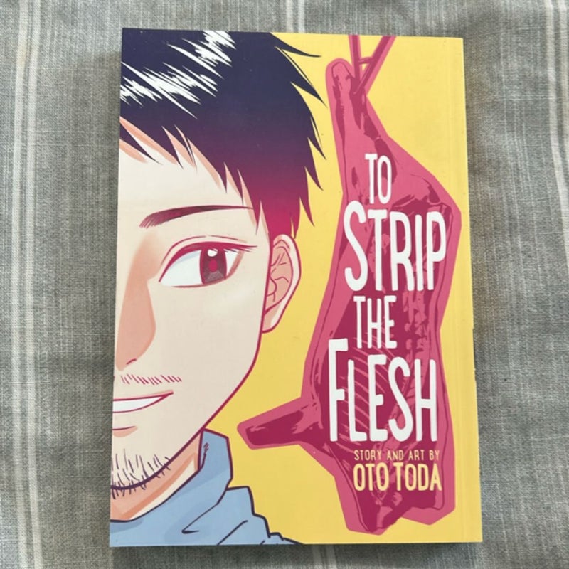 To Strip the Flesh