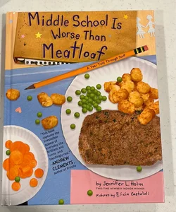 Middle School Is Worse Than Meatloaf