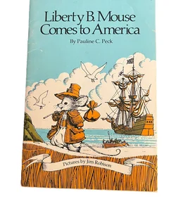 Liberty B. Mouse comes to America