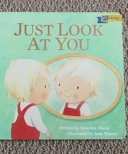 Just Look at You