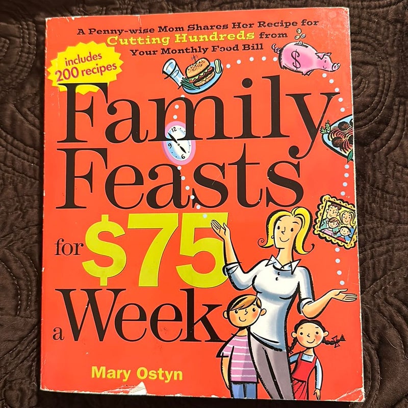 Family Feasts for $75 a Week