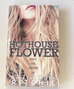 Hothouse Flower