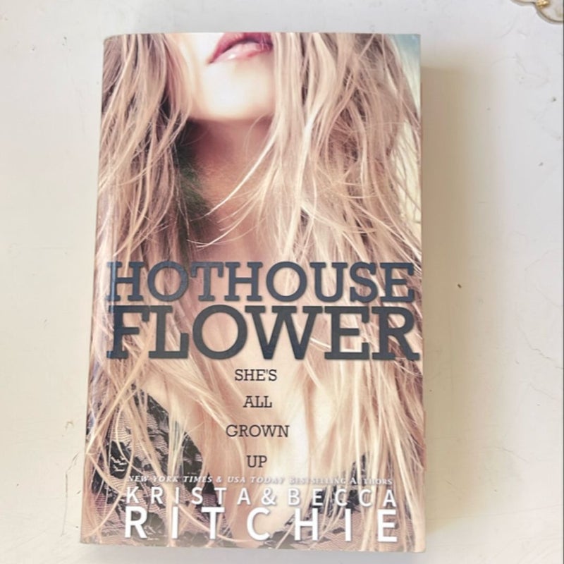 Hothouse Flower