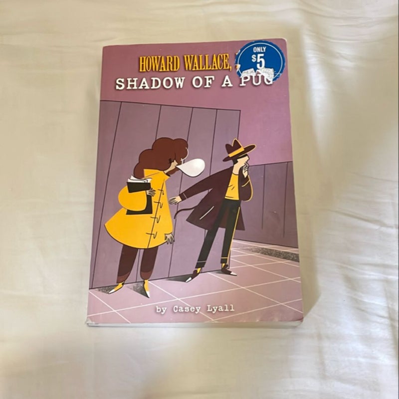 Shadow of a Pug (Howard Wallace, P. I. , Book 2)