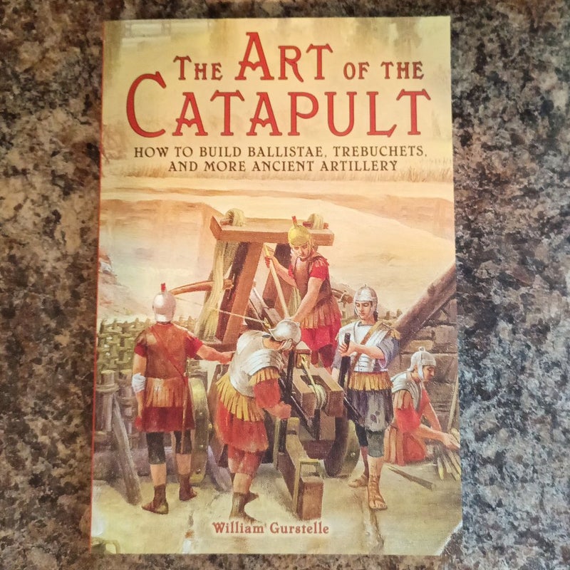 The Art of the Catapult 