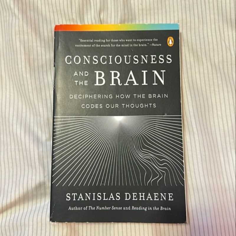 Consciousness and the Brain