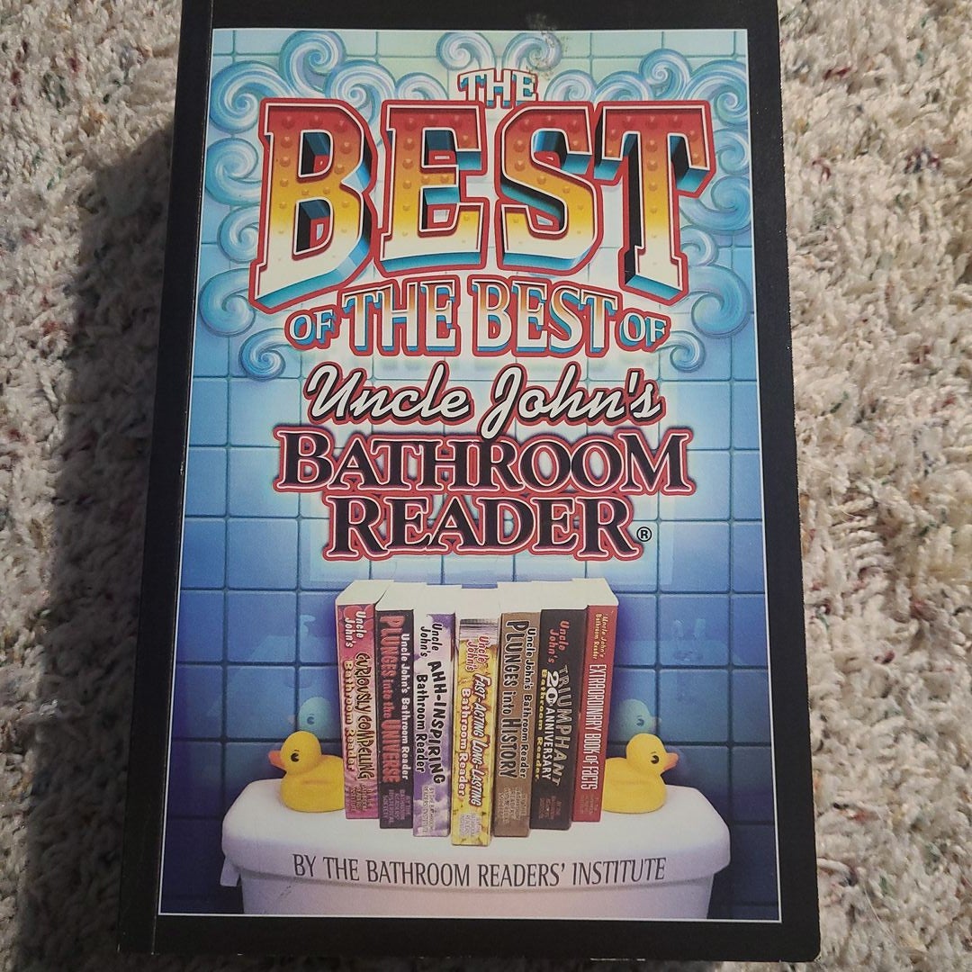 The Best of the Best of Uncle John's Bathroom Reader by Bathroom
