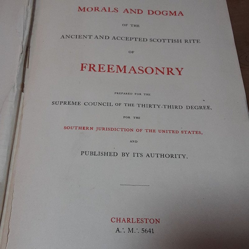 Morals and Dogma of the Ancient and Accepted Scottish Rite  of Freemasonry