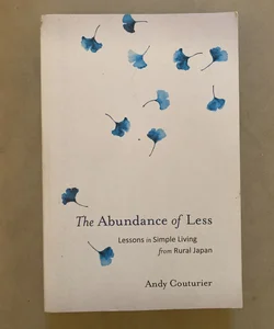 The Abundance of Less