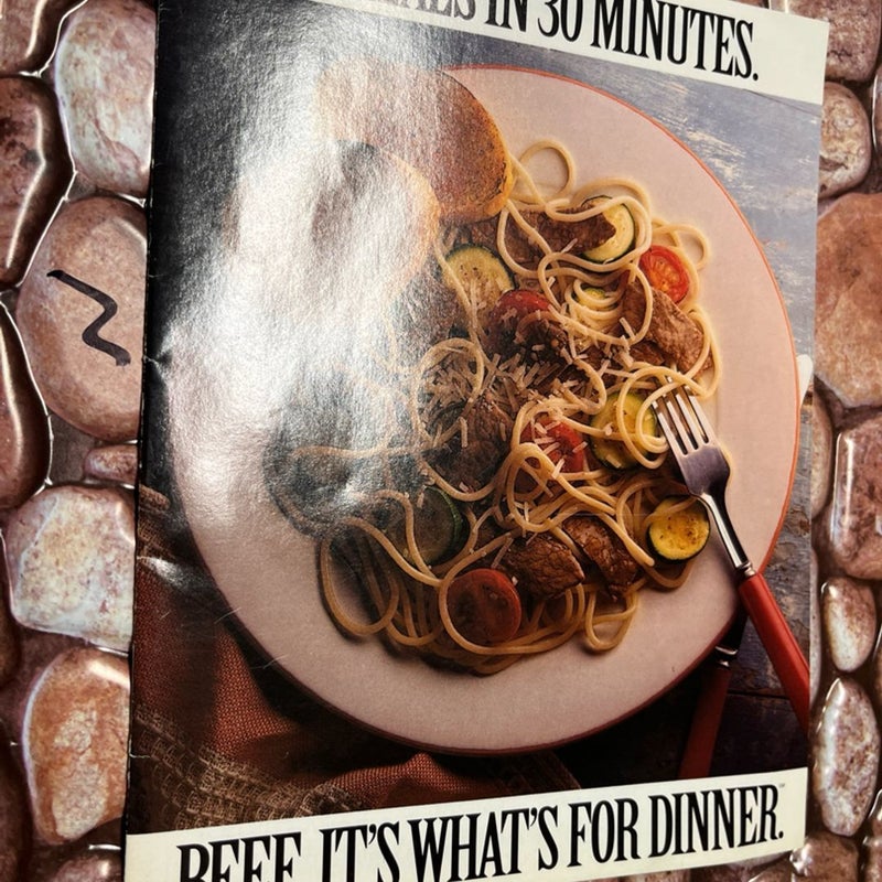 Beef It's What's for Dinner Cookbook 1992 Booklet 30 meals in 30 minutes Recipes