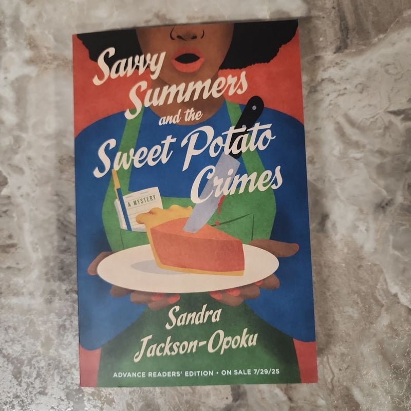 Savvy Summers and the Sweet Potato Crimes (ARC)