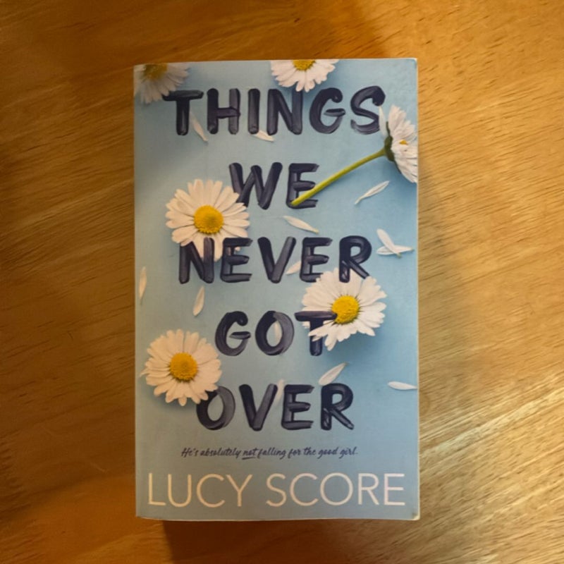 Things We Never Got Over