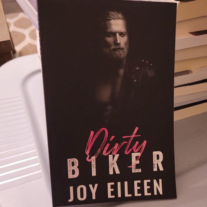 Dirty Biker- Signed 