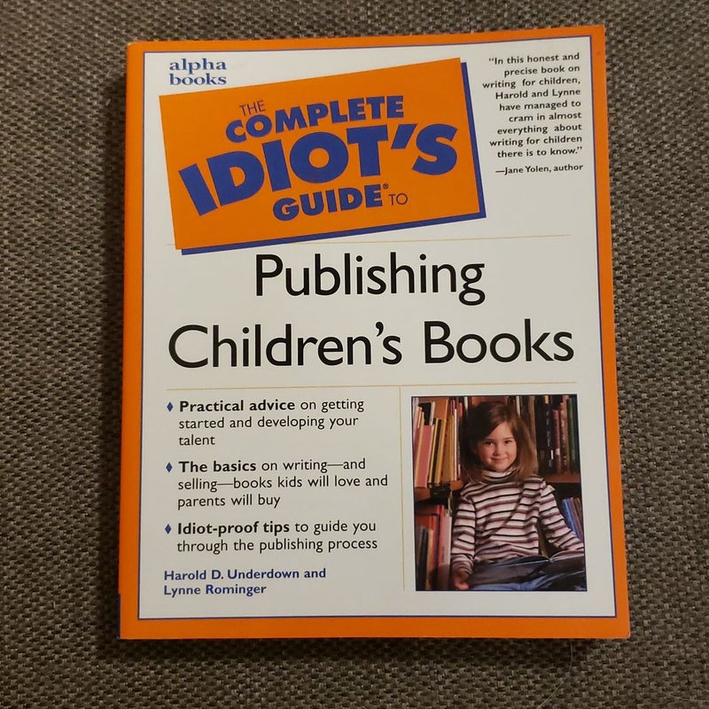 The Complete Idiot's Guide to Publishing Children's Books